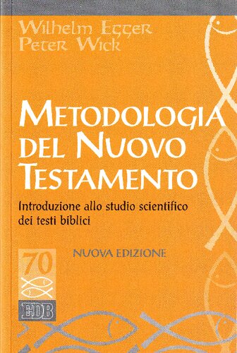 Metodologia del Nuovo Testamento : introduzione allo studio scientifico dei testi biblici