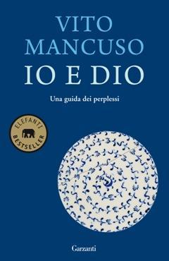 Io e Dio. Una guida dei perplessi