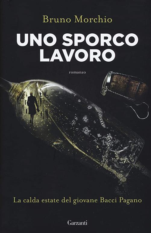 Uno sporco lavoro. La calda estate del giovane Bacci Pagano