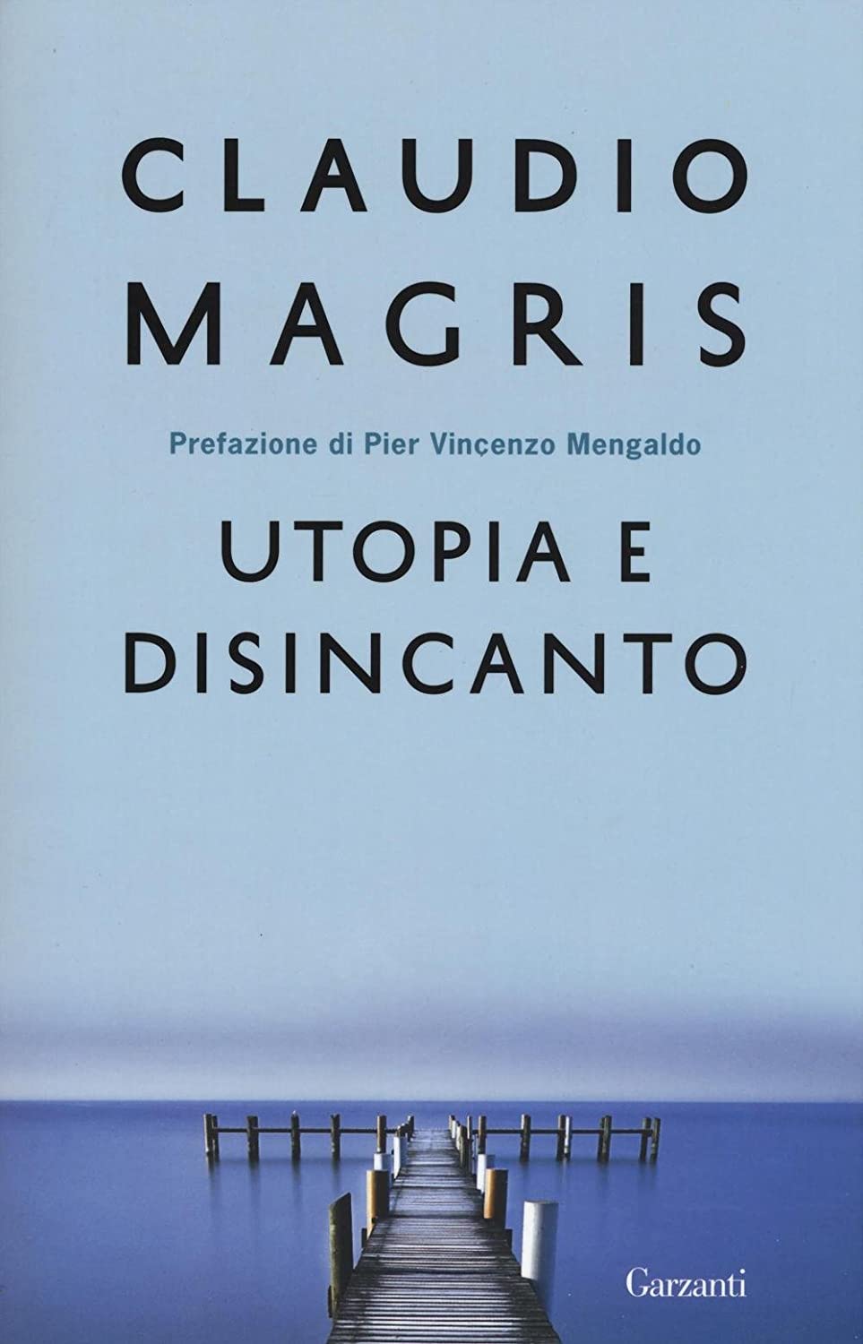 Utopia e disincanto. Saggi 1974-1998