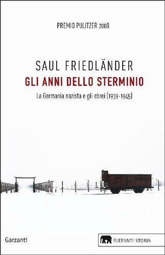 Gli anni dello sterminio. La Germania nazista e gli ebrei