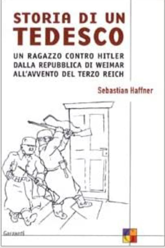 Storia di un tedesco. Un ragazzo contro Hitler dalla Repubblica di Weimar all'avvento del Terzo Reich