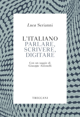 L'italiano. Parlare, scrivere, digitare (Voci)