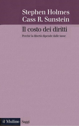 Il costo dei diritti : perché la libertà dipende dalle tasse