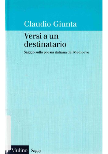 Versi a un destinatario. Saggio sulla poesia italiana del Medioevo