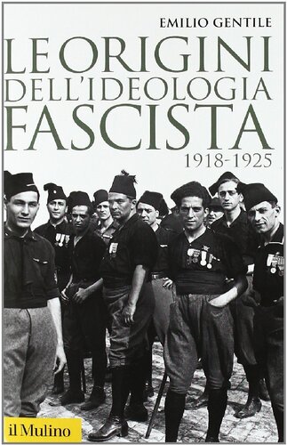 #x88;Le #x89;origini dell'ideologia fascista : (1918-1925)