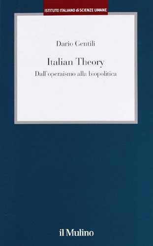 Italian theory : dall'operaismo alla biopolitica