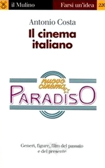 Il cinema italiano. Generi, figure, film del passato e del presente