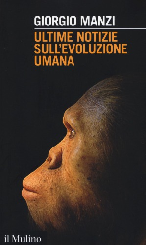 Ultime notizie sull'evoluzione umana