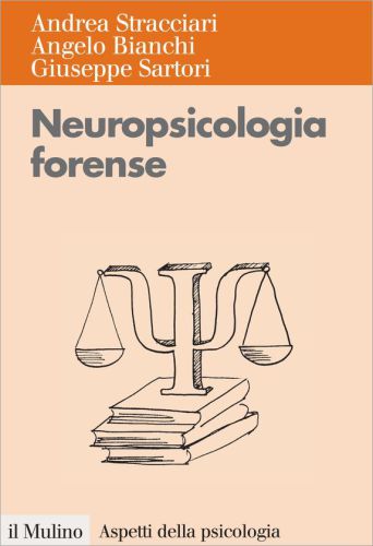 Neuropsicologia forense (Aspetti della psicologia)