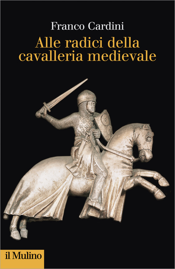 Alle radici della cavalleria medievale (2014)