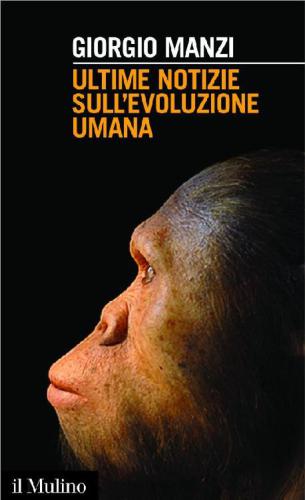 Ultime notizie sull’evoluzione umana