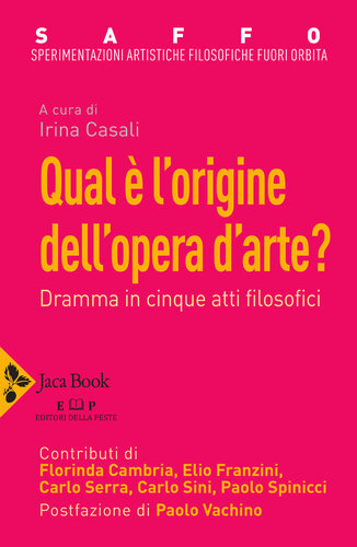 Qual è l'origine dell'opera d'arte? : dramma in cinque atti filosofici