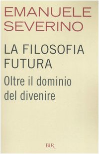 La filosofia futura