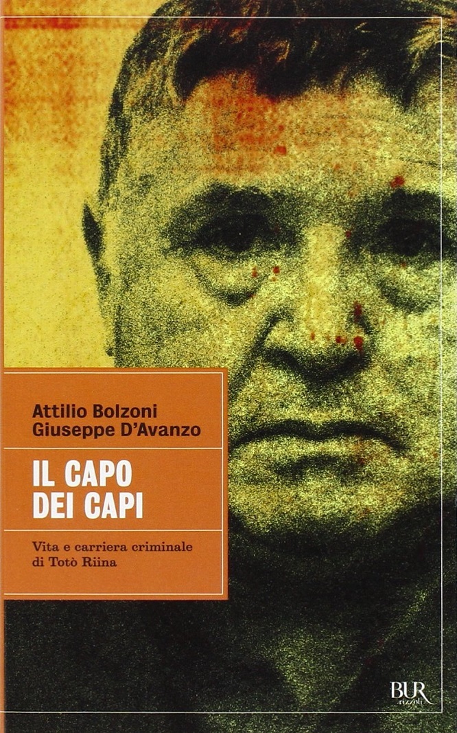 Il capo dei capi. Vita e carriera criminale di Totò Riina