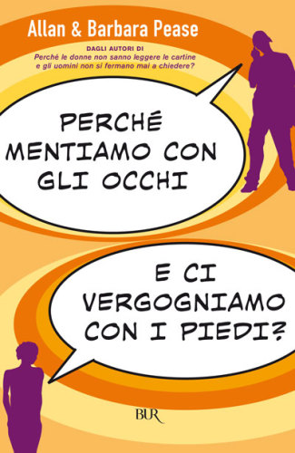 Perché mentiamo con gli occhi e ci vergogniamo con i piedi?