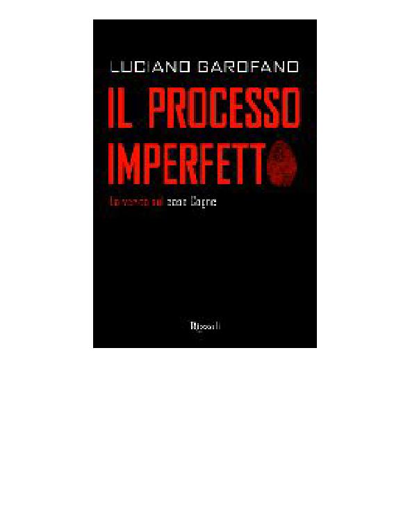 Il processo imperfetto. La verità sul caso Cogne