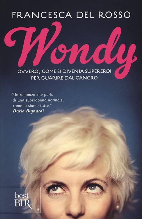 Wondy. Ovvero come si diventa supereroi per guarire dal cancro