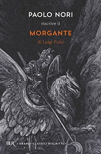 Paolo Nori riscrive il Morgante di Luigi Pucci.