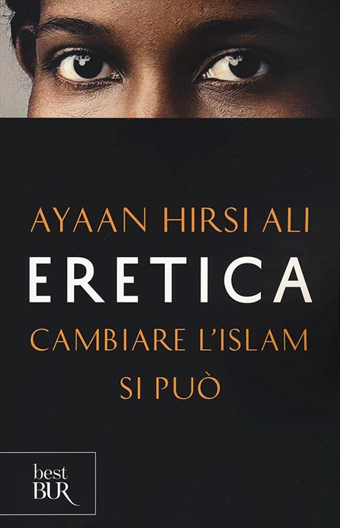 Eretica. Cambiare l'Islam si pu&ograve;