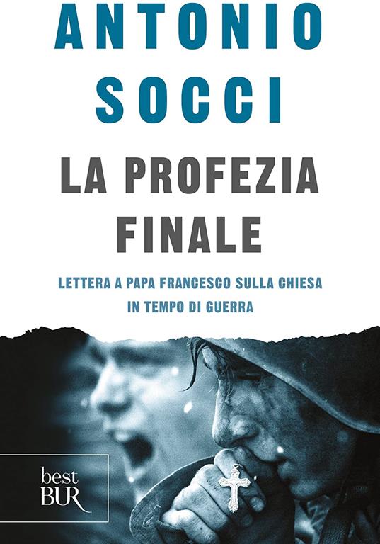 La profezia finale. Lettera a papa Francesco sulla Chiesa in tempo di guerra