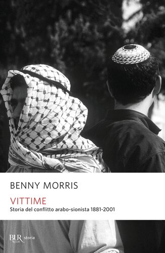 Vittime. Storia del conflitto arabo-sionista 1881-2001