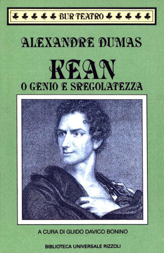 Kean, o, Genio e sregolatezza
