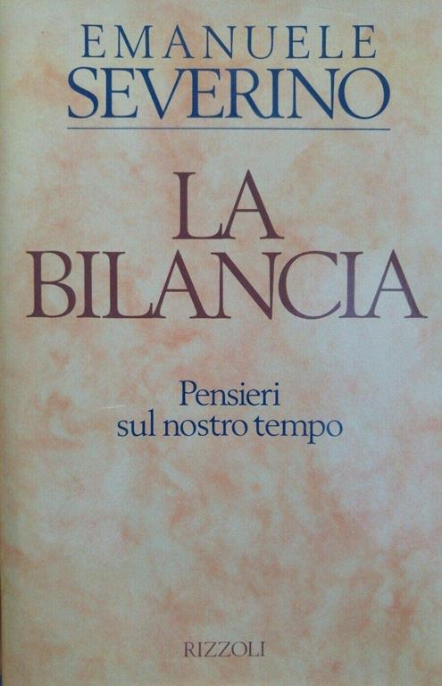La bilancia: Pensieri sul nostro tempo (Italian Edition)