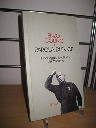 Parola di duce: Il linguaggio totalitario del fascismo (I torchi) (Italian Edition)