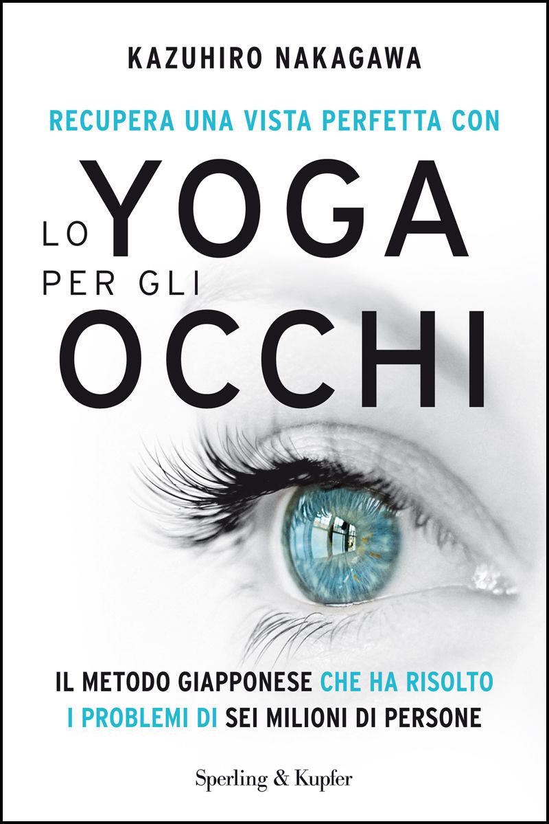 Recupera una vista perfetta con lo yoga per gli occhi