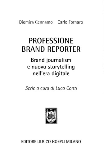 Professione brand reporter : Brand journalism e nuovo storytelling nell'era digitale