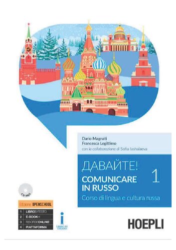 Comunicare in russo. Corso di lingua e cultura russa