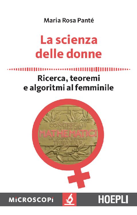 LA SCIENZA DELLE DONNE;RICERCA, TEOREMI E ALGORITMI AL FEMMINILE