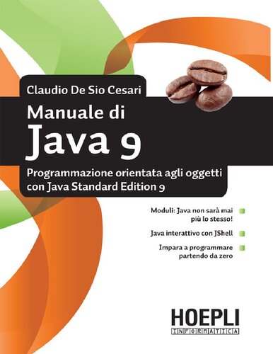 Manuale di Java 9 : programmazione orientata agli oggetti con Java standard edition 9