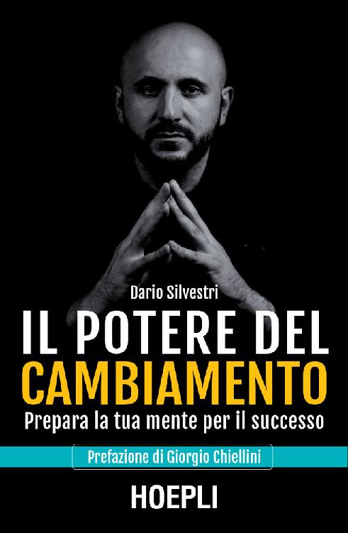 IL POTERE DEL CAMBIAMENTO;PREPARA LA TUA MENTE PER IL SUCCESSO