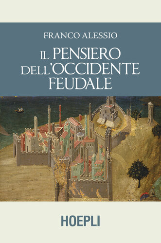 IL PENSIERO DELL'OCCIDENTE FEUDALE