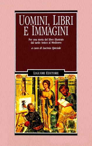 Uomini, libri e immagini. Per una storia del libro illustrato dal tardo Antico al Medioevo