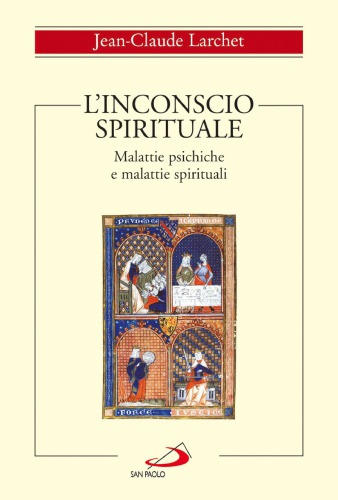 L'inconscio spirituale. Malattie psichiche e malattie spirituali