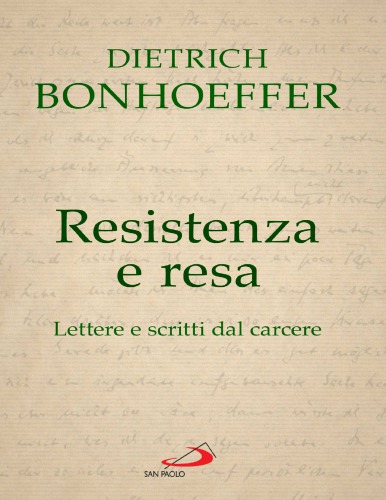 Resistenza e resa. Lettere e scritti dal carcere