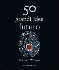 50 Grandi Idee Futuro