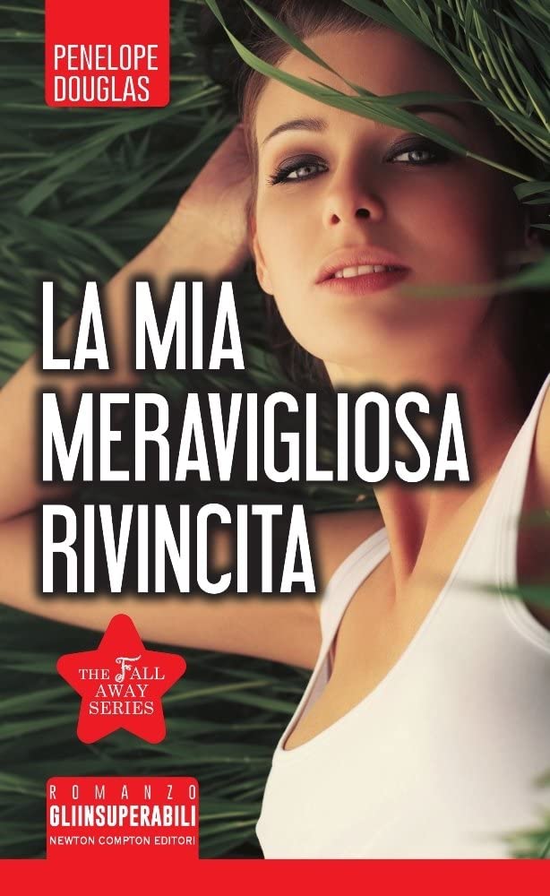 La mia meravigliosa rivincita. The Fall Away Series