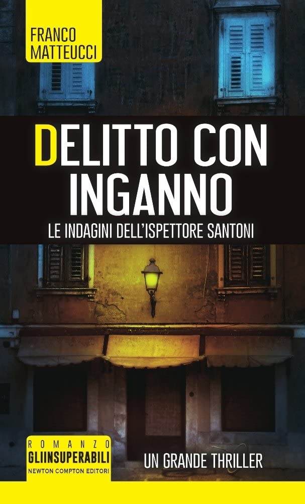 Delitto con inganno. Le indagini dell'ispettore Santoni