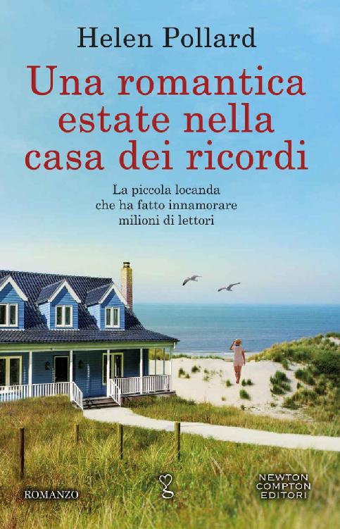 UNA ROMANTICA ESTATE NELLA CASA DEI RICORDI