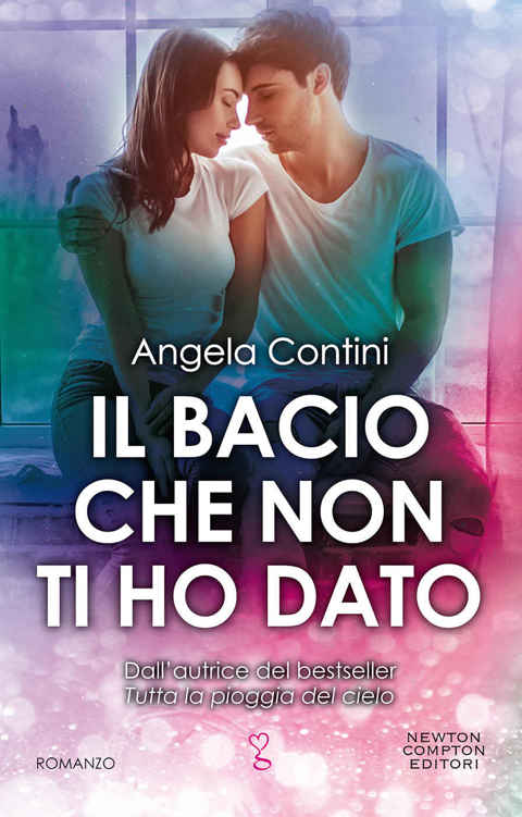 Il bacio che non ti ho dato (Italian Edition)