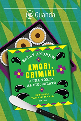 Amori, crimini e una torta al cioccolato : un'indagine di Tannie Maria