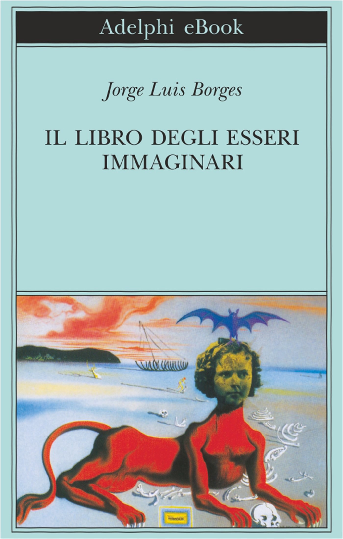 Il libro degli esseri immaginari