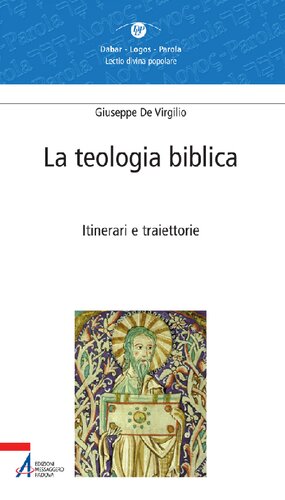 La teologia biblica : itinerari e traiettorie