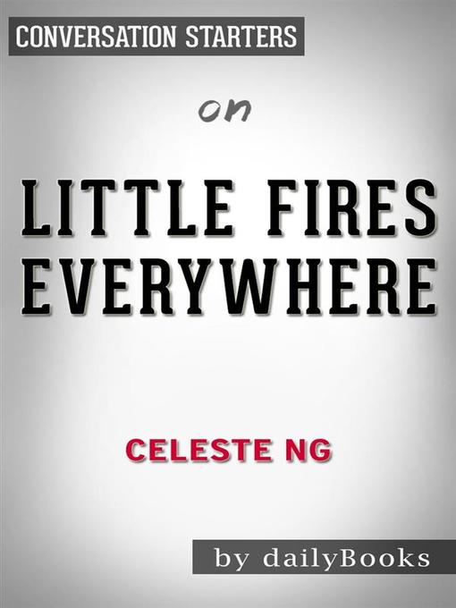 Little Fires Everywhere--by Celeste Ng 