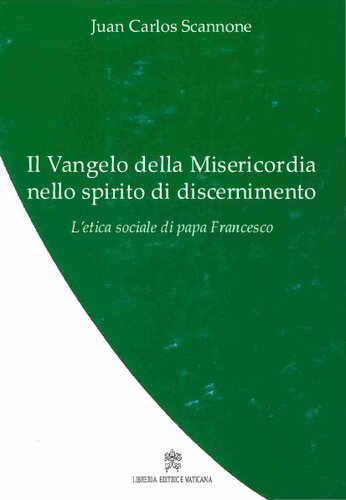 Il Vangelo della misericordia nello spirito di discernimento : l'etica sociale di Papa Francesco