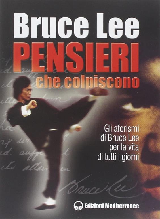 BRUCE LEE - PENSIERI CHE COLPI